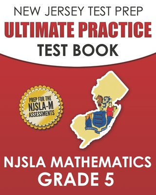 NEW JERSEY TEST PREP Ultimate Practice Test Book NJSLA Mathematics Grade 5: Includes 8 Complete NJSLA Mathematics Practice Tests Cover Image