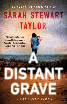 A Distant Grave: A Maggie D'arcy Mystery (Maggie D'arcy Mysteries #2) By Sarah Stewart Taylor Cover Image