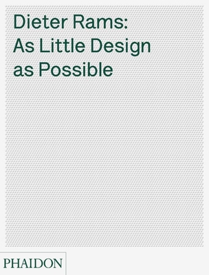 Dieter Rams: As Little Design as Possible Cover Image