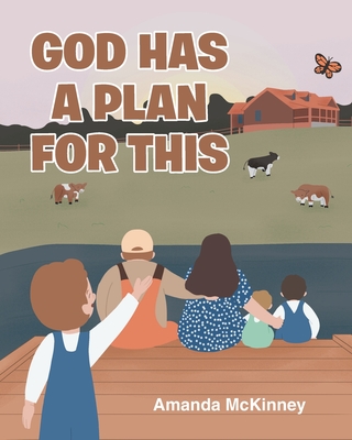 God Has a Plan for This By Amanda McKinney Cover Image