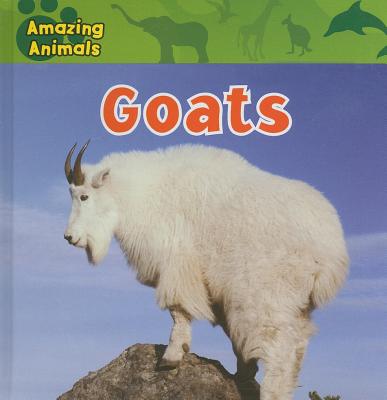 Goats (Amazing Animals) (Library Binding) | The Reading Bug