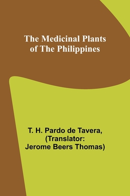 MEDICINAL PLANTS OF THE PHILIPPINES By Quisumbing, Eduardo:, 51% OFF