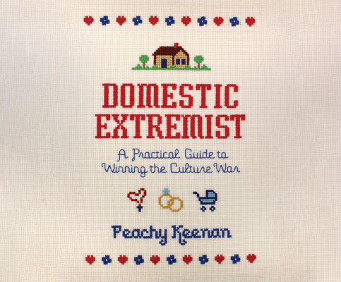 Domestic Extremist: A Practical Guide to Winning the Culture War Cover Image