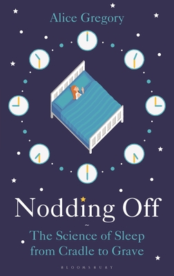 Nodding Off: The Science of Sleep from Cradle to Grave Cover Image