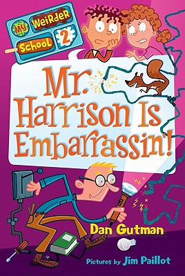 My Weirder School #2: Mr. Harrison Is Embarrassin'!