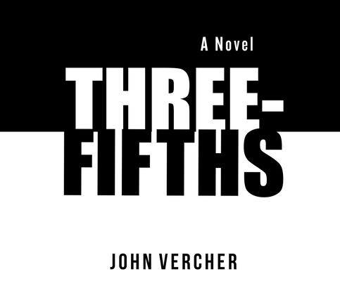 Three-Fifths By John Vercher, J. D. Jackson (Narrated by) Cover Image