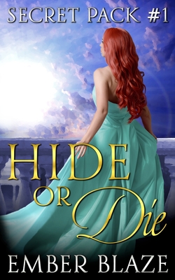 Hide or Die By Ember Blaze Cover Image
