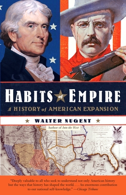 Habits of Empire: A History of American Expansionism Cover Image