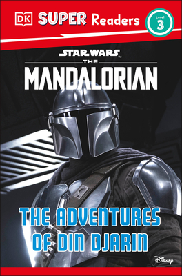 DK Super Readers Level 3 Star Wars The Mandalorian The Adventures of Din Djarin Cover Image