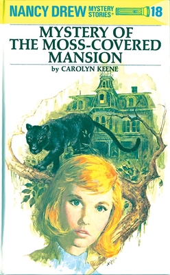 Nancy Drew 18: Mystery of the Moss-Covered Mansion By Carolyn Keene Cover Image