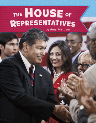 The U.S. House of Representatives (U.S. Government) Cover Image