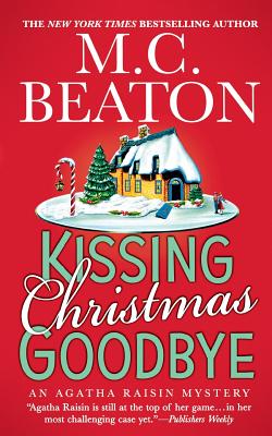 Kissing Christmas Goodbye: An Agatha Raisin Mystery (Agatha Raisin Mysteries #18) Cover Image
