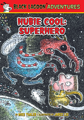 Hubie Cool: Superhero (Black Lagoon Adventures)