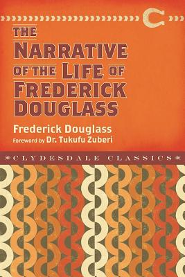 Narrative of the Life of Frederick Douglass (Clydesdale Classics)