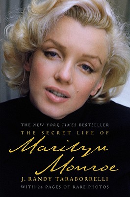 The Secret Life of Marilyn Monroe By J. Randy Taraborrelli Cover Image