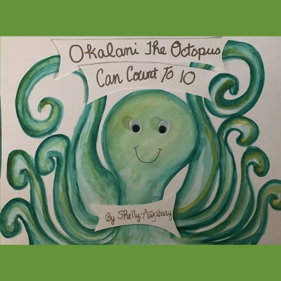 Okalani The Octopus Can Count To 10 Cover Image
