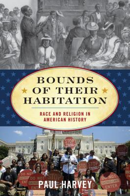 Bounds of Their Habitation: Race and Religion in American History Cover Image