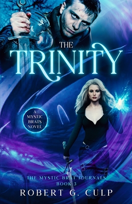 The Trinity: A Mystic Brats Novel By Robert G. Culp Cover Image