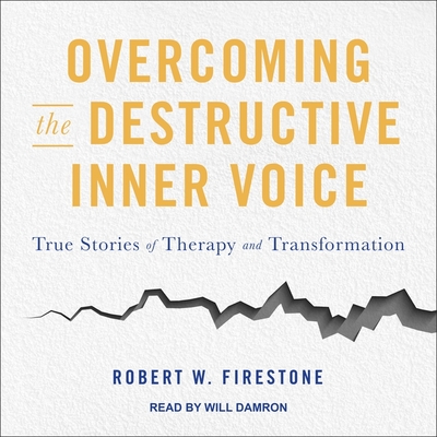 Overcoming the Destructive Inner Voice: True Stories of Therapy and Transformation Cover Image
