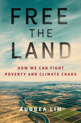 Free the Land: How We Can Fight Poverty and Climate Chaos Cover Image