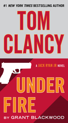 Tom Clancy Under Fire (A Jack Ryan Jr. Novel #2)