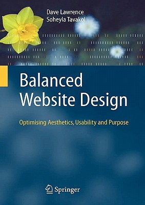 Balanced Website Design: Optimising Aesthetics, Usability and Purpose By Dave Lawrence, Soheyla Tavakol Cover Image