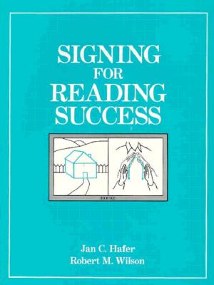 Signing for Reading Success By Jan Hafer, Robert Wilson (Contributions by) Cover Image