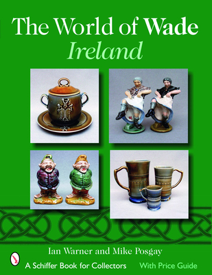 The World of Wade Ireland (Schiffer Book for Collectors) Cover Image