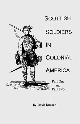 Scottish Soldiers in Colonial America Cover Image