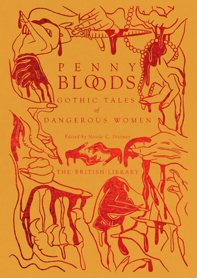 Penny Bloods: Gothic Tales of Dangerous Women (British Library Hardback Classics)
