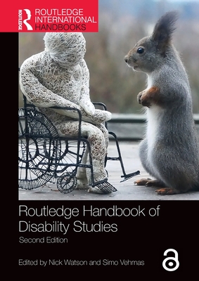 Routledge Handbook of Disability Studies By Nick Watson (Editor), Simo Vehmas (Editor) Cover Image