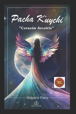 Pacha K'uychi: Corazón Arcoíris Cover Image