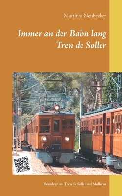 Immer an der Bahn lang: Wandern am Tren de Soller auf Mallorca Cover Image