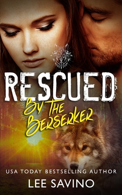 Rescued by the Berserker: A warrior romance (Berserker Brides #1)