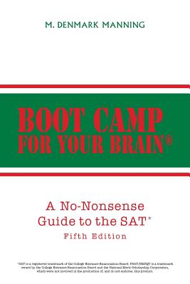 Boot Camp for Your Brain: A No-Nonsense Guide to the SAT Fifth Edition Cover Image