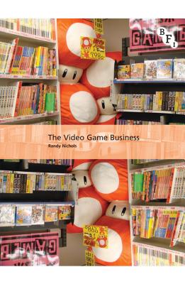 The Video Game Business (International Screen Industries) By Randy Nichols Cover Image