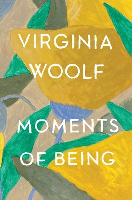 Moments Of Being: The Virginia Woolf Library Authorized Edition Cover Image