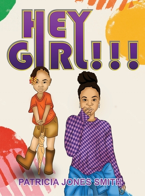 Hey Girl! By Patricia Jones Smith Cover Image