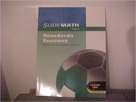 Saxon Math Course 1: Standards Success Book