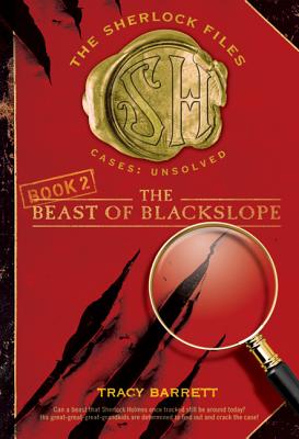 The Beast of Blackslope (Sherlock Files #2) By Tracy Barrett Cover Image