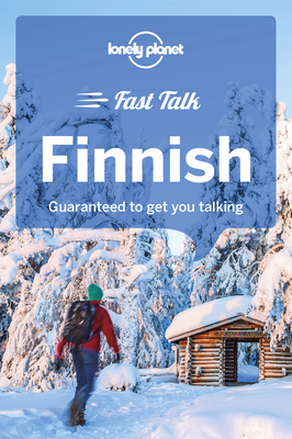 Lonely Planet Fast Talk Finnish 1 (Phrasebook) By Markus Lehtipuu, Gerald Porter, Riku Rinta-Seppälä Cover Image