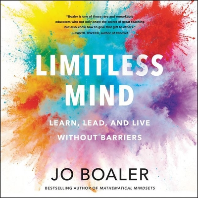 Limitless Mind Lib/E: Learn, Lead, and Live Without Barriers By Jo Boaler (Read by) Cover Image