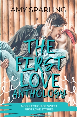 The First Love Anthology Cover Image