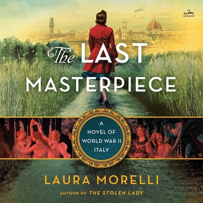 The Last Masterpiece: A Novel of World War II Italy Cover Image