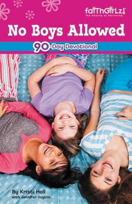 No Boys Allowed: 90-Day Devotional (Faithgirlz) Cover Image