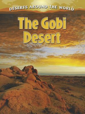 The Gobi Desert (Deserts Around the World) Cover Image