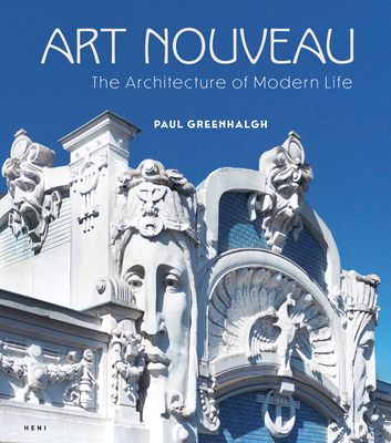 Art Nouveau: The Architecture of Modern Life (Hardcover) | McNally