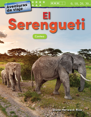 Aventuras de Viaje: El Serengueti: Conteo (Travel Adventures: The Serengeti: ...) (Mathematics Readers) Cover Image