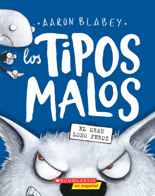 Los tipos malos en el gran lobo feroz (The Bad Guys in the Big Bad Wolf) (tipos malos, Los)