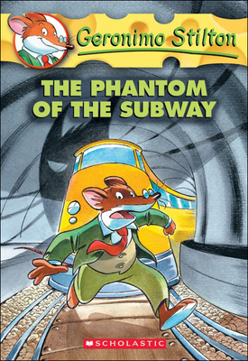 Phantom of the Subway (Geronimo Stilton #13) By Geronimo Stilton Cover Image